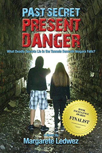 Stock image for Past Secret Present Danger: What Deadly Secrets Lie in the Tunnels Beneath Niagara Falls? for sale by Irish Booksellers