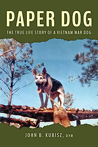 Stock image for Paper Dog: The True Life Story of a Vietnam War Dog for sale by GF Books, Inc.