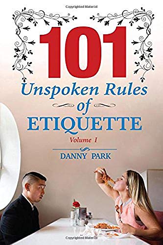 Imagen de archivo de 101 Unspoken Rules of Etiquette a la venta por Decluttr