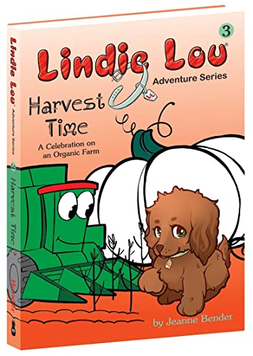 Stock image for Harvest Time, Book 3, Lindie Lou Adventure Series : A Celebration on an Organic Farm for sale by Better World Books
