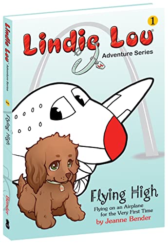Stock image for Flying High: Flying on an Airplane for the Very First Time - 2nd Edition (Lindie Lou Adventure Series, Book 1) for sale by HPB-Emerald