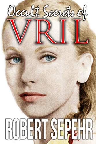 9781943494026: Occult Secrets of Vril: Goddess Energy and the Human Potential
