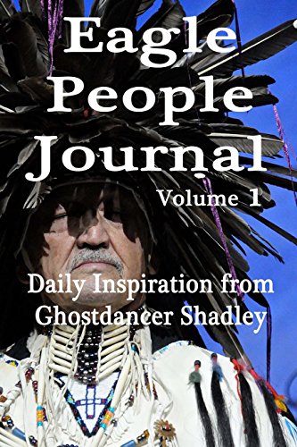 Stock image for Eagle People Journal: Daily Inspiration from Ghostdancer Shadley for sale by ZBK Books
