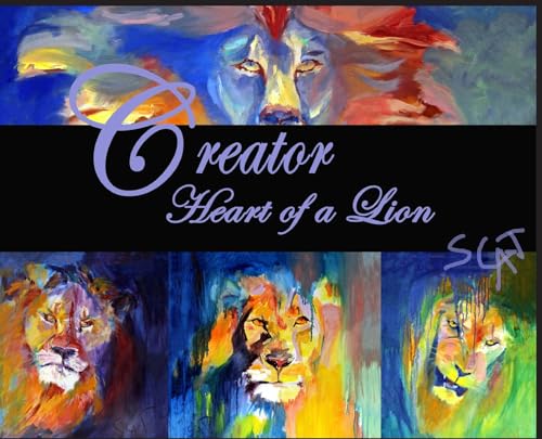 Stock image for Creator: Heart of a Lion for sale by ThriftBooks-Dallas