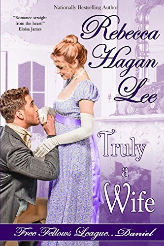 Imagen de archivo de Truly a Wife (Free Fellows League) a la venta por Bookmans