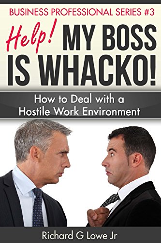 Imagen de archivo de Help! My Boss Is Whacko!: How to Deal with a Hostile Work Environment a la venta por ThriftBooks-Dallas