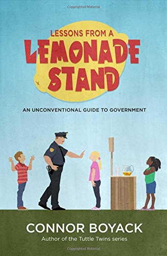 Beispielbild fr Lessons from a Lemonade Stand: An Unconventional Guide to Government zum Verkauf von WorldofBooks