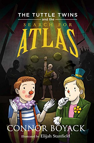 The Tuttle Twins and the Search for Atlas: Connor Boyack