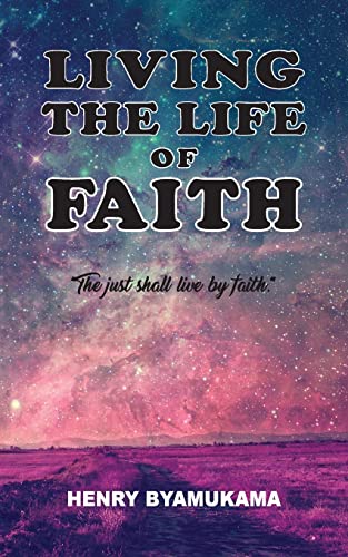 Imagen de archivo de Living The Life Of Faith a la venta por GreatBookPrices