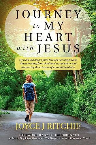 Beispielbild fr Journey to My Heart with Jesus: My walk to a deeper faith through battling chronic illness, healing from childhood sexual abuse, and discovering the existence of unconditional love. zum Verkauf von Lucky's Textbooks