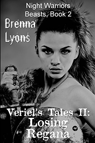Stock image for Veriel's Tales II: Losing Regana (Night Warriors, Beast) for sale by Lucky's Textbooks