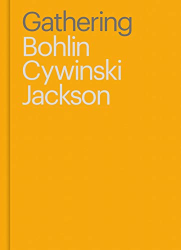 Stock image for Gathering: Bohlin Cywinski Jackson for sale by Magers and Quinn Booksellers