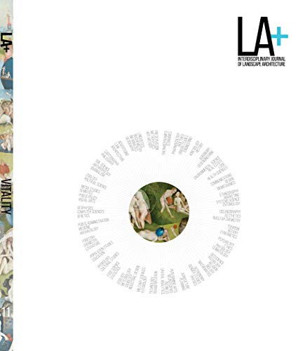 Beispielbild fr LA+ Vitality (Interdisciplinary Journal of Landscape Architecture) [Paperback] Hands, Tatum L. and Weller, Richard zum Verkauf von Lakeside Books