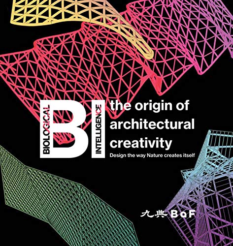 Imagen de archivo de BI: The Origin of Architectural Creativity / Design the Way Nature Creates Itself a la venta por Lucky's Textbooks