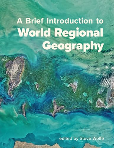 Imagen de archivo de A Brief Introduction to World Regional Geography a la venta por St Vincent de Paul of Lane County