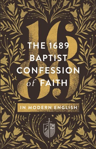 Beispielbild fr The 1689 Baptist Confession of Faith in Modern English (Founders Press) zum Verkauf von BooksRun