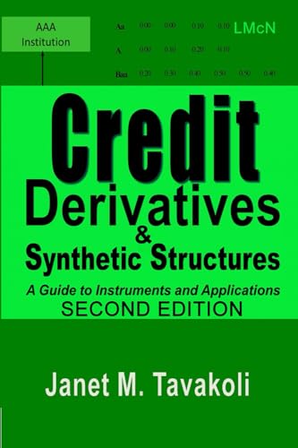 Stock image for Credit Derivatives and Synthetic Structures: A Guide to Instruments and Applications (Tavakoli Finance) for sale by HPB-Red