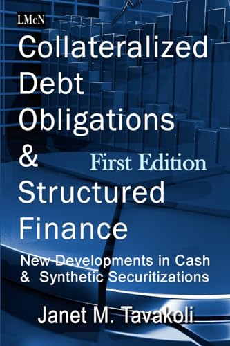 Stock image for Collateralized Debt Obligations and Structured Finance: New Developments in Cash and Synthetic Securitization for sale by Revaluation Books