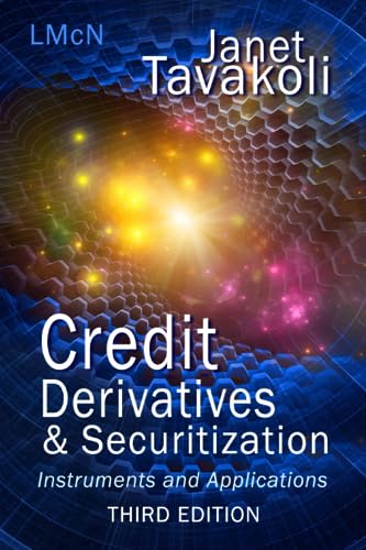 Stock image for Credit Derivatives and Securitization: Instruments and Applications (3rd Edition) (Tavakoli Finance) for sale by GF Books, Inc.