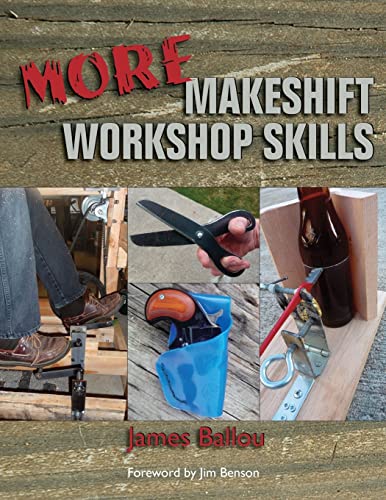 9781943544103: More Makeshift Workshop Skills