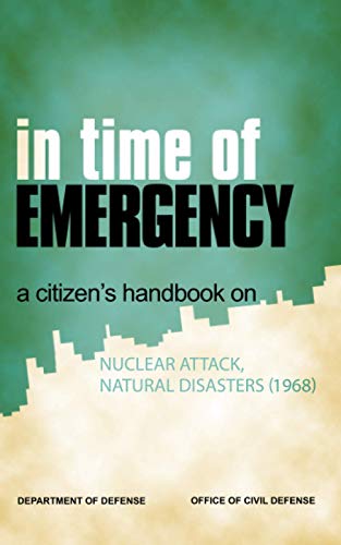 Beispielbild fr In Time of Emergency: A Citizens Handbook on Nuclear Attack, Nat zum Verkauf von Hawking Books