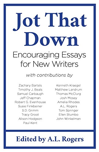 Stock image for Jot That Down: Encouraging Essays for New Writers for sale by SecondSale