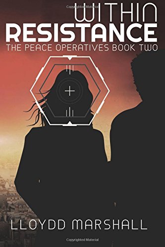 Beispielbild fr Within Resistance: Volume 2 (The Peace Operatives) zum Verkauf von Revaluation Books