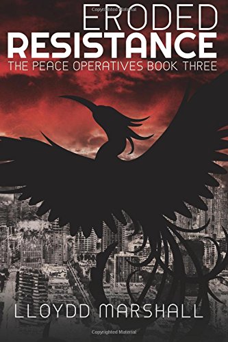 Beispielbild fr Eroded Resistance: Volume 3 (The Peace Operatives) zum Verkauf von Revaluation Books