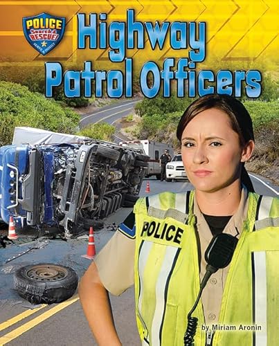 Beispielbild fr Highway Patrol Officers zum Verkauf von Better World Books