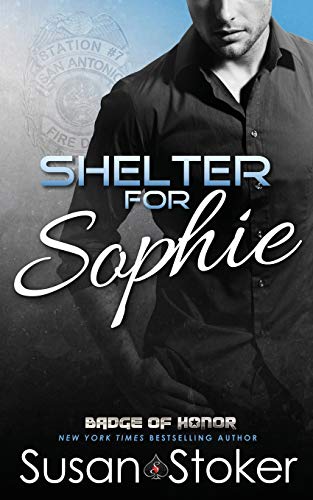 Imagen de archivo de Shelter for Sophie (Badge of Honor: Texas Heroes) a la venta por -OnTimeBooks-