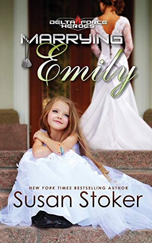Imagen de archivo de Marrying Emily (Delta Force Heroes) a la venta por Book Deals