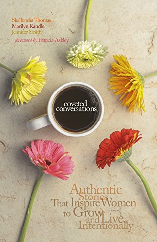 Stock image for Coveted Conversations: Authentic Stories that Inspire Women To Grow and Live Intentionally for sale by SecondSale