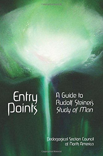 Stock image for Entry Points: A Guide to Rudolf Steiner's Study of Man for sale by ThriftBooks-Atlanta