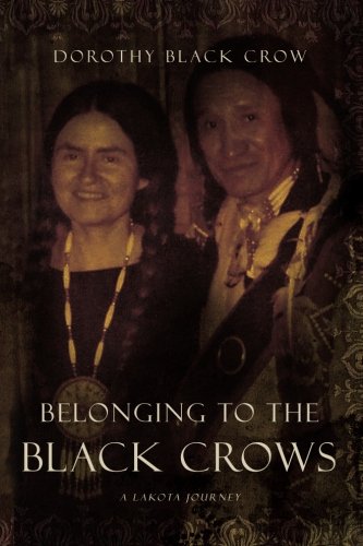 Stock image for Belonging to the Black Crows: A Lakota Journey for sale by HPB-Diamond