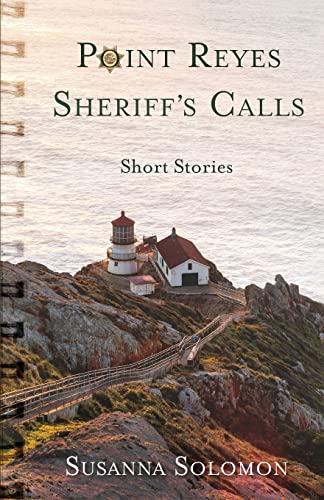 Imagen de archivo de Point Reyes Sheriff's Calls: A short story collection a la venta por Books From California