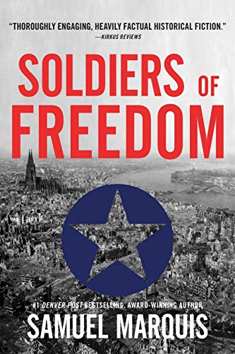 9781943593279: Soldiers of Freedom: The WWII Story of Patton's Panthers and the Edelweiss Pirates: 5 (World War Two Series)