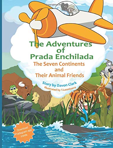 Imagen de archivo de The Adventures of Prada Enchilada: The Seven Continents and Their Animal Friends a la venta por ThriftBooks-Dallas