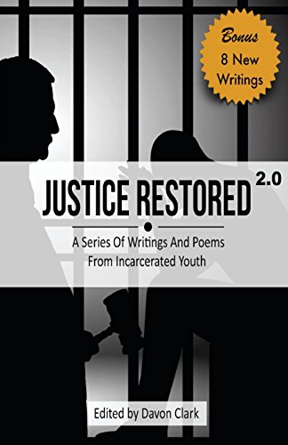 Beispielbild fr Justice Restored 2.0: A Series of Writings and Poems from Incarcerated Youth (Bonus Edition) zum Verkauf von SecondSale