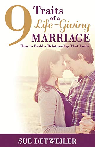 Beispielbild fr 9 Traits of a Life-Giving Marriage: How to Build a Relationship that Lasts zum Verkauf von BooksRun