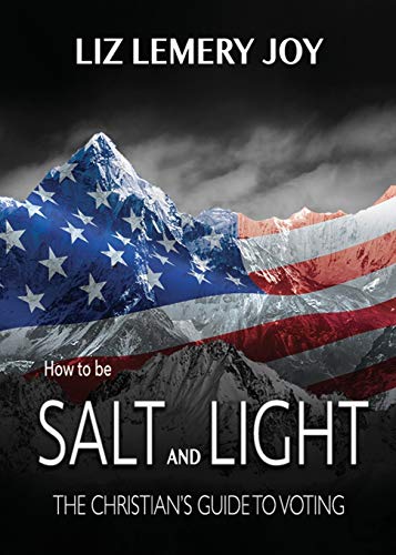 Beispielbild fr How to Be Salt and Light: The Christian's Guide to Voting zum Verkauf von Books From California