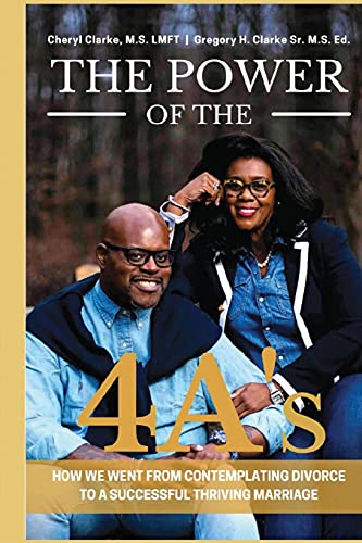 Beispielbild fr The Power of the 4A's: How We Went from Contemplating Divorce to a Successful Thriving Marriage zum Verkauf von GreatBookPrices