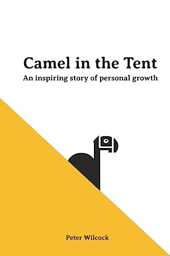Beispielbild fr Camel in the Tent: An Inspiring Story of Personal Growth zum Verkauf von WorldofBooks