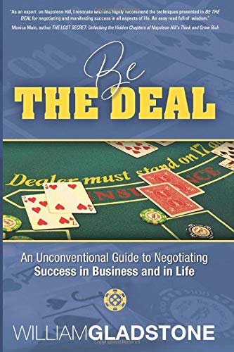 Beispielbild fr Be the Deal: An Unconventional Guide to Negotiating Success in Business and in Life zum Verkauf von St Vincent de Paul of Lane County