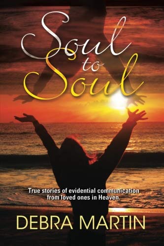Stock image for Soul to Soul: True stories of evidential communication from loved ones in Heaven. for sale by SecondSale