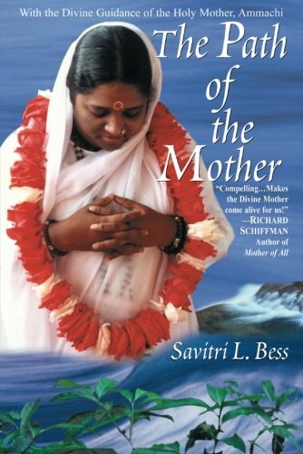 Stock image for The Path of the Mother: With the Divine Guidance of the Holy Mother Amma for sale by ThriftBooks-Atlanta
