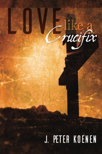 Beispielbild fr Love Like a Crucifix zum Verkauf von Red's Corner LLC