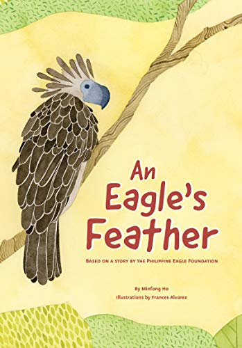 Stock image for An Eagle's Feather: Based on a Story by the Philippine Eagle Foundation for sale by ThriftBooks-Atlanta