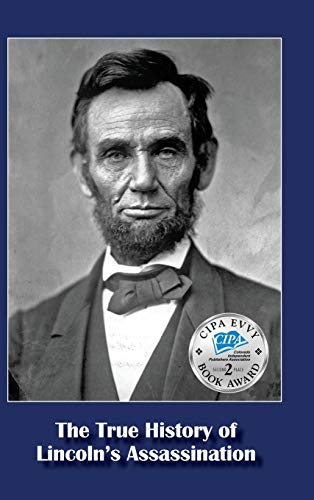 Stock image for The True History of Lincoln's Assassination for sale by ThriftBooks-Dallas