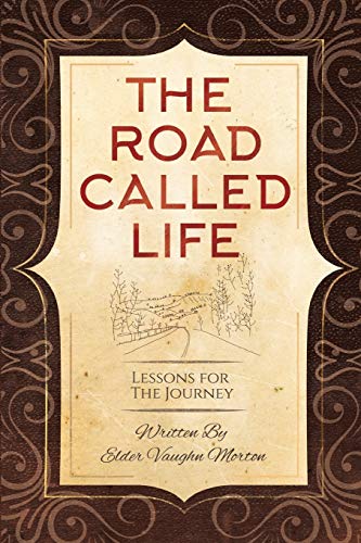 9781943650620: The Road Called Life: Lessons for the Journey
