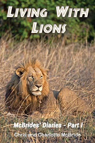 9781943650798: Living With Lions: McBrides' Diaries - Part I